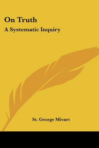 On Truth: A Systematic Inquiry