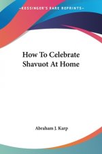 How To Celebrate Shavuot At Home