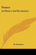 France: Its History And Revolutions