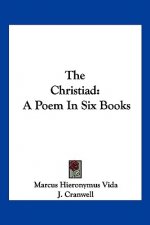 The Christiad: A Poem In Six Books
