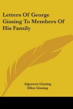 Letters Of George Gissing To Members Of His Family