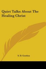 Quiet Talks About The Healing Christ