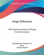 Songs Of Kiwanis: With Words And Music Of Songs For All Occasions