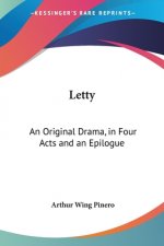 Letty: An Original Drama, in Four Acts and an Epilogue