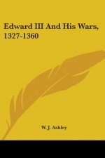 Edward III And His Wars, 1327-1360