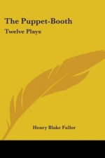 The Puppet-Booth: Twelve Plays