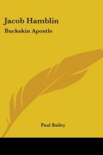 Jacob Hamblin: Buckskin Apostle