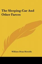 The Sleeping-Car And Other Farces