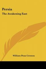 Persia: The Awakening East