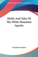 Myths And Tales Of The White Mountain Apache