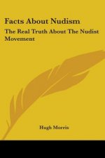 Facts About Nudism: The Real Truth About The Nudist Movement