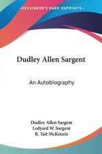 Dudley Allen Sargent: An Autobiography
