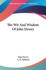 The Wit And Wisdom Of John Dewey