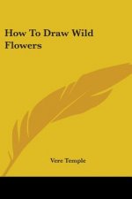 How To Draw Wild Flowers