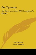 On Tyranny: An Interpretation Of Xenophon's Hiero
