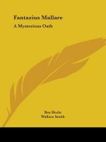 Fantazius Mallare: A Mysterious Oath