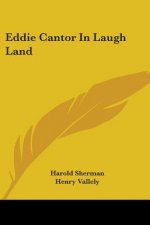 Eddie Cantor in Laugh Land