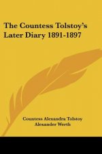 The Countess Tolstoy's Later Diary 1891-1897