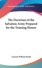 The Doctrines of the Salvation Army Prepared for the Training Homes