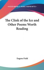 The Clink of the Ice and Other Poems Worth Reading