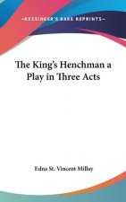 The King's Henchman a Play in Three Acts