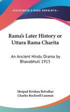 Rama's Later History or Uttara Rama Charita: An Ancient Hindu Drama by Bhavabhuti 1915