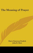 The Meaning of Prayer