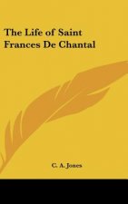 The Life of Saint Frances De Chantal