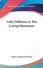 Lolly Willowes or The Loving Huntsman