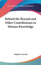 Behind the Beyond and Other Contributions to Human Knowledge