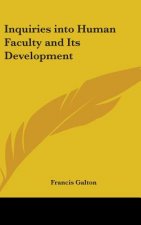 Inquiries into Human Faculty and Its Development