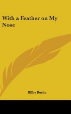 With a Feather on My Nose