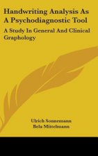Handwriting Analysis as a Psychodiagnostic Tool: A Study in General and Clinical Graphology