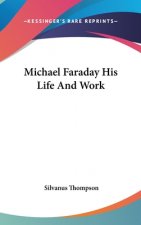 Michael Faraday His Life And Work