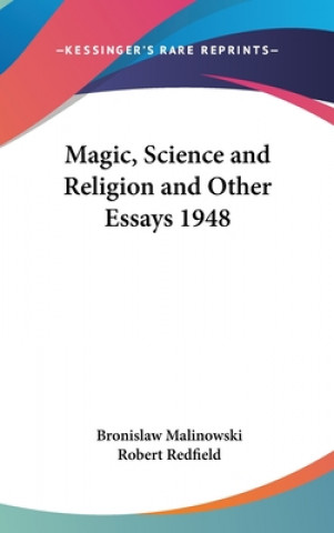 Magic, Science and Religion and Other Essays 1948