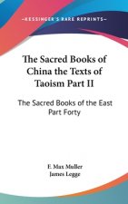 The Sacred Books of China the Texts of Taoism Part II: The Sacred Books of the East Part Forty
