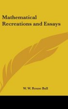 Mathematical Recreations and Essays