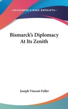 Bismarck's Diplomacy At Its Zenith