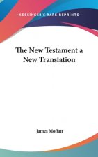 The New Testament a New Translation