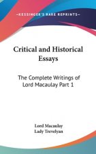 Critical and Historical Essays: The Complete Writings of Lord Macaulay Part 1