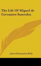 The Life of Miguel de Cervantes Saavedra