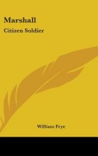 Marshall: Citizen Soldier