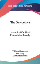 The Newcomes: Memoirs Of A Most Respectable Family