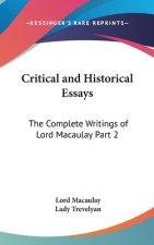 Critical and Historical Essays: The Complete Writings of Lord Macaulay Part 2