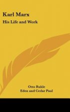 Karl Marx: His Life and Work