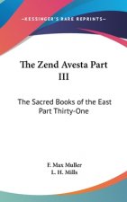 The Zend Avesta Part III: The Sacred Books of the East Part Thirty-One