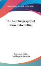 The Autobiography of Benvenuto Cellini