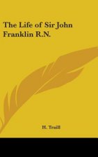 The Life of Sir John Franklin R.N.