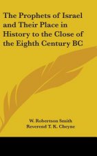 The Prophets of Israel and Their Place in History to the Close of the Eighth Century BC