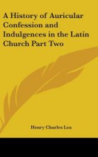 A History of Auricular Confession and Indulgences in the Latin Church Part Two